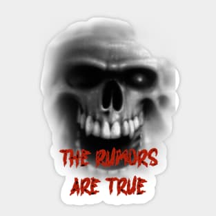 Fasbytes Horror skull Slogan ‘The Rumors are True’ Sticker